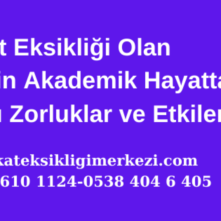 Dikkat Eksikliğinin Sebepleri